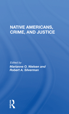 Native Americans, Crime, And Justice