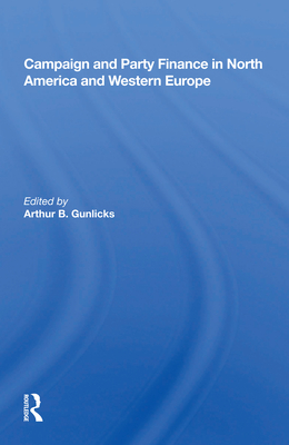 Campaign and Party Finance in North America and Western Europe