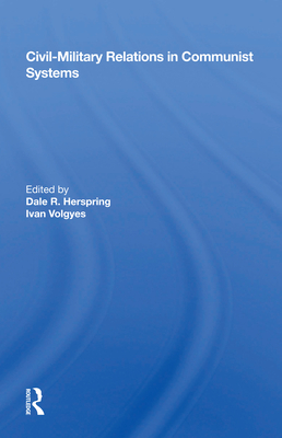 Civil-military Relations In Communist Systems