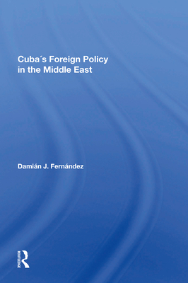 Cuba's Foreign Policy In The Middle East