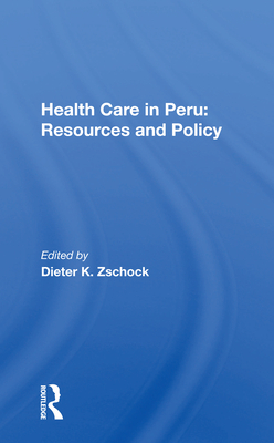 Health Care in Peru: Resources and Policy