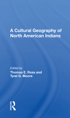 A Cultural Geography Of North American Indians