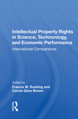 Intellectual Property Rights In Science, Technology, And Economic Performance