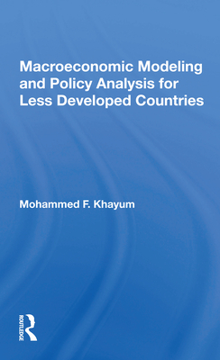 Macroeconomic Modeling And Policy Analysis For Less Developed Countries