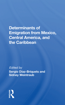 Determinants Of Emigration From Mexico, Central America, And The Caribbean