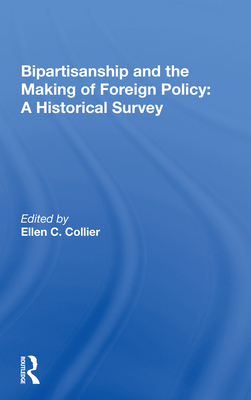 Bipartisanship and the Making of Foreign Policy: A Historical Survey