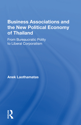 Business Associations And The New Political Economy Of Thailand