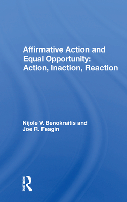 Affirmative Action and Equal Opportunity: Action, Inaction, Reaction