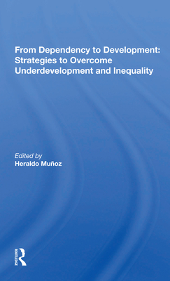 From Dependency to Development: Strategies to Overcome Underdevelopment and Inequality