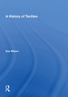 A History Of Textiles