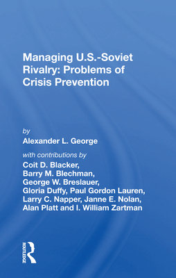 Managing U.S.-Soviet Rivalry: Problems of Crisis Prevention