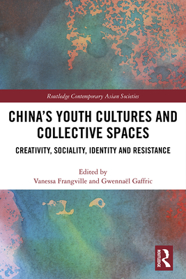 China's Youth Cultures and Collective Spaces