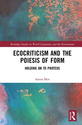 Ecocriticism and the Poiesis of Form