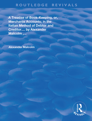 A treatise of book-keeping, or, merchant accounts