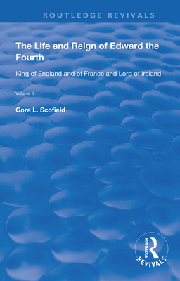 The Life and Reign of Edward the Fourth (Vol 2)