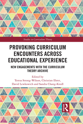 Provoking Curriculum Encounters Across Educational Experience