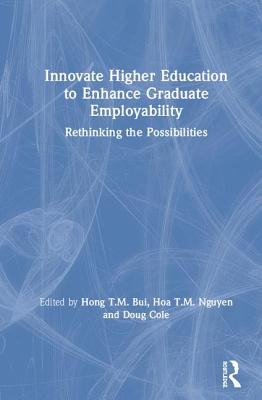 Innovate Higher Education to Enhance Graduate Employability