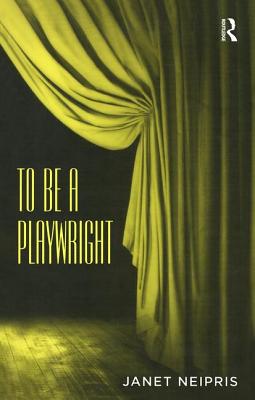 To Be A Playwright