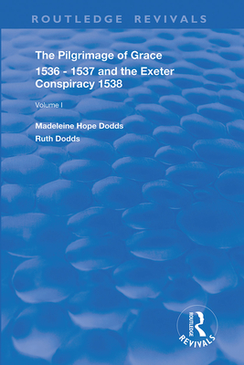 The Pilgrimage of Grace, 1536-1537, and, The Exeter Conspiracy, 1538