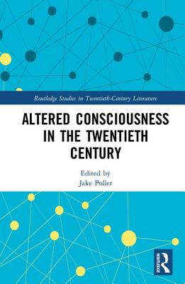 Altered Consciousness in the Twentieth Century