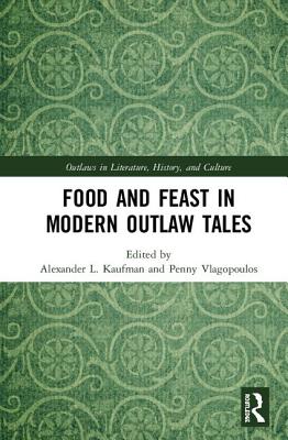 Food and Feast in Modern Outlaw Tales