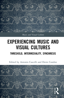 Experiencing Music and Visual Cultures