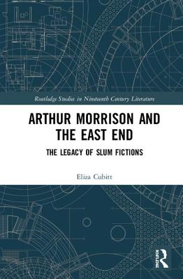 Arthur Morrison and the East End