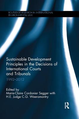 Sustainable Development Principles in the  Decisions of International Courts and Tribunals