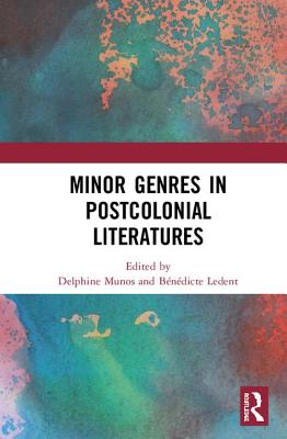 Minor Genres in Postcolonial Literatures