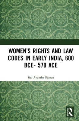 Women's Rights and Law Codes in Early India, 600 BCE-570