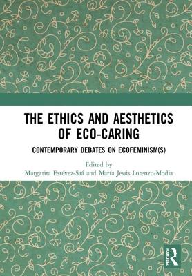 The Ethics and Aesthetics of Eco-caring