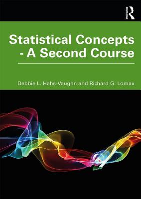 Statistical Concepts - A Second Course