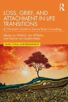 Loss, Grief, and Attachment in Life Transitions