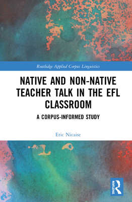 Native and Non-Native Teacher Talk in the EFL Classroom