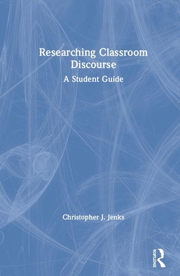 Researching Classroom Discourse