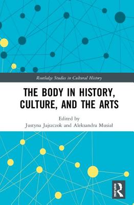 The Body in History, Culture, and the Arts