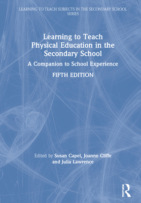 Learning to Teach Physical Education in the Secondary School