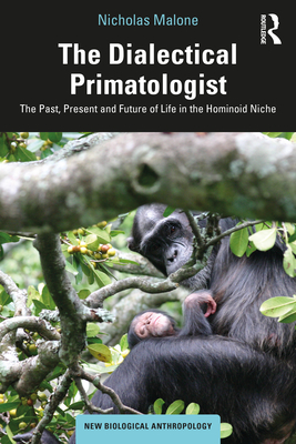 The Dialectical Primatologist