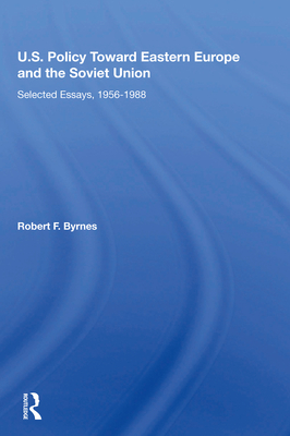 U.S. Policy Toward Eastern Europe And The Soviet Union