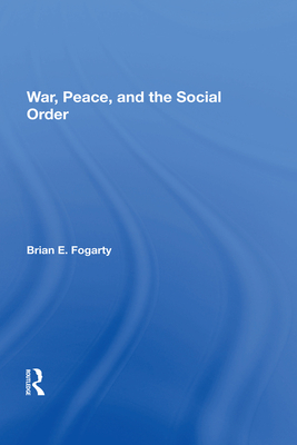 War, Peace, And The Social Order