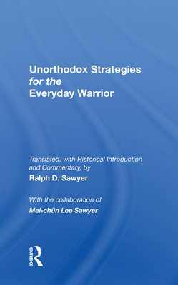 Unorthodox Strategies For The Everyday Warrior