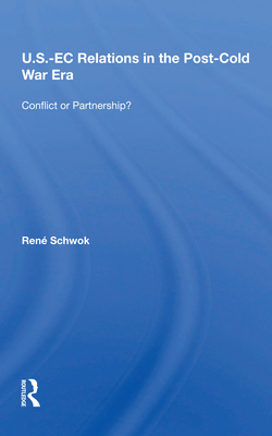 U.S.- EC Relations In The Post-cold War Era