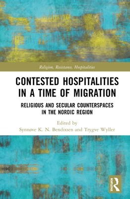 Contested Hospitalities in a Time of Migration