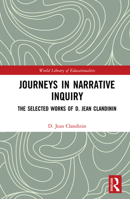 Journeys in Narrative Inquiry