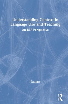 Understanding Context in Language Use and Teaching