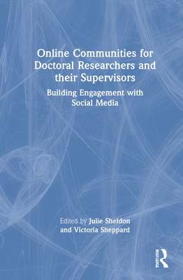 Online Communities for Doctoral Researchers and their Supervisors