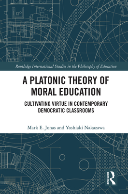 A Platonic Theory of Moral Education