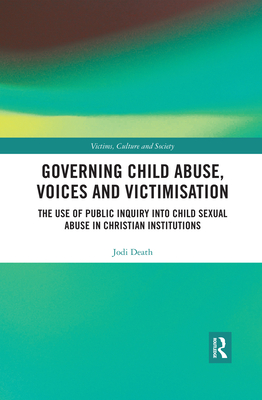 Governing Child Abuse Voices and Victimisation