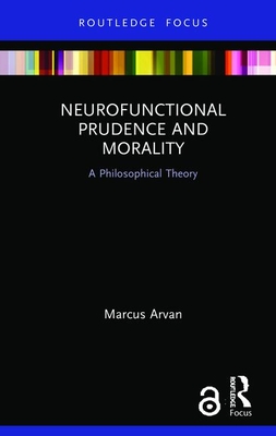 Neurofunctional Prudence and Morality