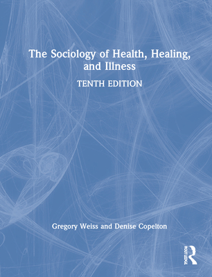 The Sociology of Health, Healing, and Illness